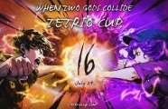 TETR.IO CUP 16 - WHEN GODS COLLIDE JULY 29 (July 30 for Asia) REGISTER - https://tetriocup.com DONATE TO THE PLAYERS - http://teamtsd.net/donate Discord: https://teamtsd.net/discord