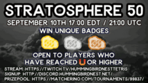 This Stratosphere will be a TETR.IO World Championships Major Qualifier! Featuring a buffed prize pool, custom badges for top 3 players, and more! Register in the Discord