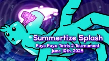 A new Summertime Tetris tournament is on the block - Summertize Splash. ☀️🏄‍♂️ This Puyo Puyo Tetris 2 tournament features a prize pool starting at $1000 thanks to our sponsor Metafy, in addition to crowdfunding via Matcherino Stack against the best in the world, including players such Wumbo and Amemiya! Twitter & More Info (Wumbo Discord)